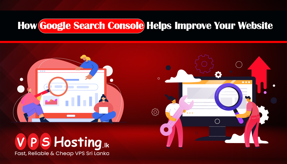 How Google Search Console Helps Improve Your Website