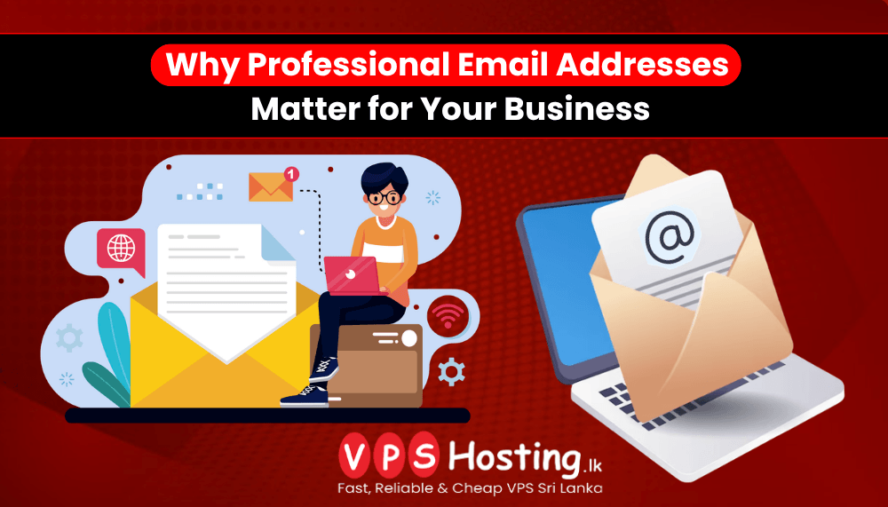Why a Professional Email Address Matters for Your Business