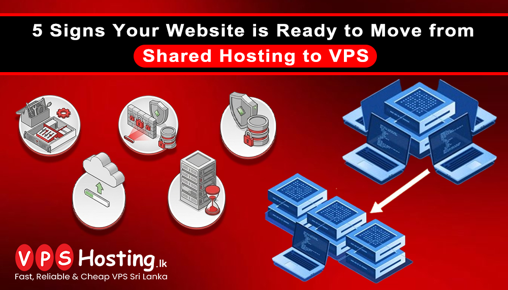 5 Signs Your Website is Ready to Move from Shared Hosting to VPS